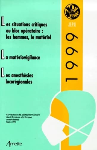 Jepu 1999 les situations critiques la materiovigilance les anesthesies locoregio - Arnette
